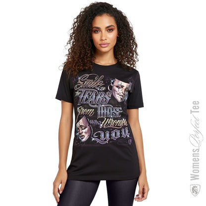 Smile At The Tears - 100% Combed Ring-Spun Cotton Tee For Women